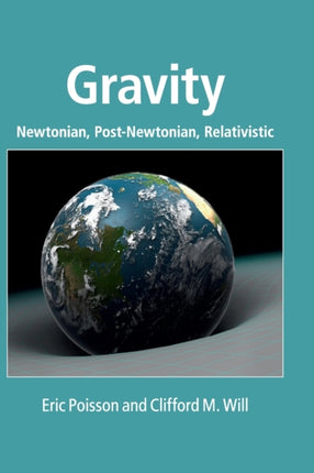 Gravity Newtonian PostNewtonian Relativistic