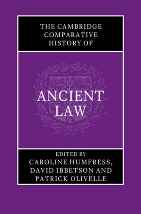The Cambridge Comparative History of Ancient Law