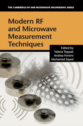 Modern RF and Microwave Measurement Techniques The Cambridge RF and Microwave Engineering Series