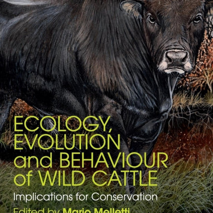 Ecology Evolution and Behaviour of Wild             Cattle