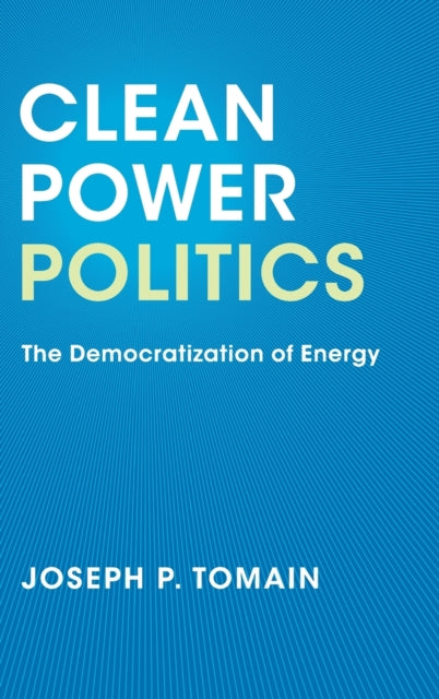 Clean Power Politics The Democratization of