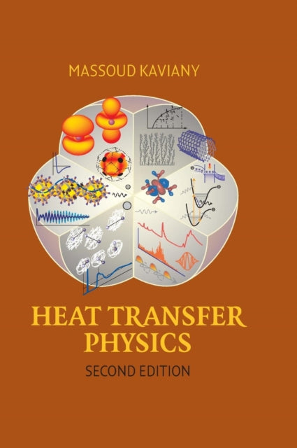 Heat Transfer Physics 2E