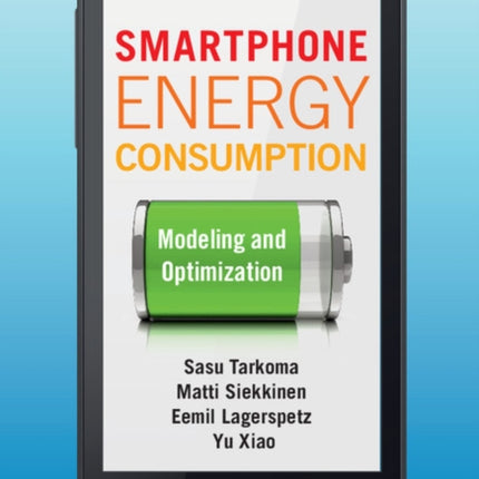 Smartphone Energy Consumption: Modeling and Optimization