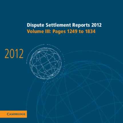 Dispute Settlement Reports 2012 Volume 3 Pages 12491834 World Trade Organization Dispute Settlement Reports