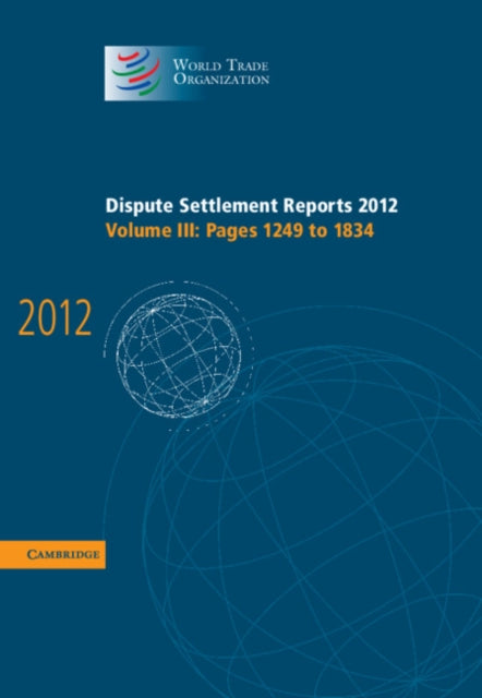 Dispute Settlement Reports 2012 Volume 3 Pages 12491834 World Trade Organization Dispute Settlement Reports