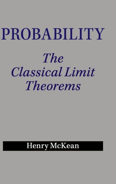 Probability The Classical Limit Theorems
