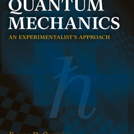 Quantum Mechanics An Experimentalists Approach