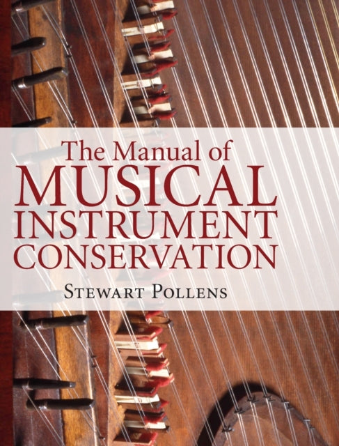 The Manual of Musical Instrument Conservation