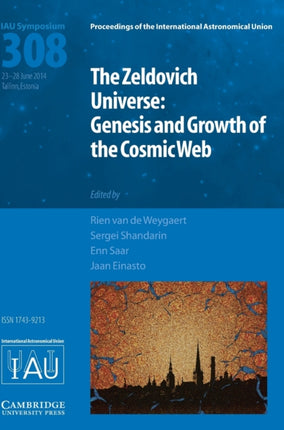 The Zeldovich Universe IAU S308 Genesis and
