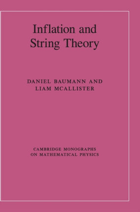 Inflation and String Theory Cambridge Monographs on Mathematical Physics