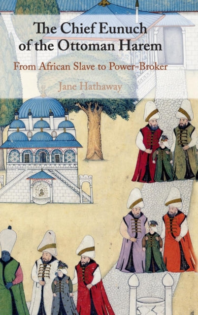 The Chief Eunuch of the Ottoman Harem
