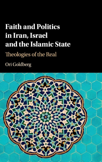 Faith and Politics in Iran Israel and the Islamic