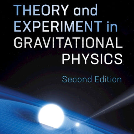 Theory and Experiment in Gravitational Physics