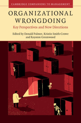 Organizational Wrongdoing: Key Perspectives and New Directions