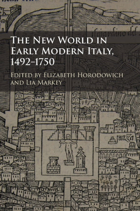 The New World in Early Modern Italy 14921750