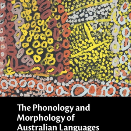The Phonology and Morphology of Australian Languages