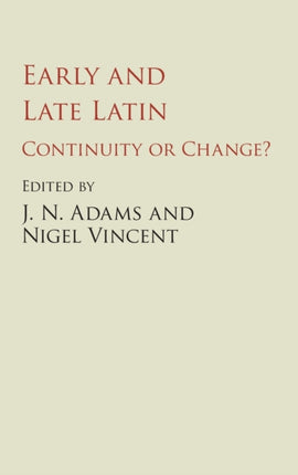 Early and Late Latin Continuity or Change