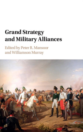 Grand Strategy and Military Alliances