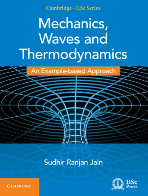 Mechanics, Waves and Thermodynamics: An Example-based Approach