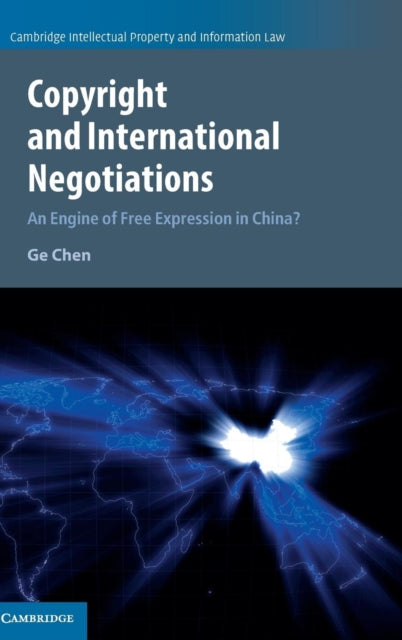 Copyright and International Negotiations: An Engine of Free Expression in China?