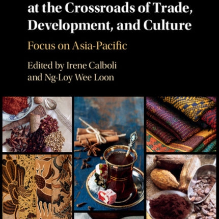 Geographical Indications at the Crossroads of Trade Development and Culture
