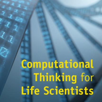 Computational Thinking for Life Scientists