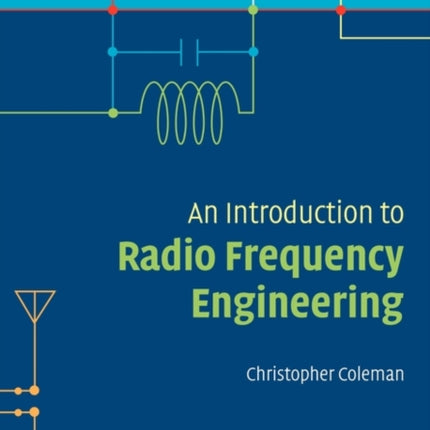 An Introduction to Radio Frequency Engineering