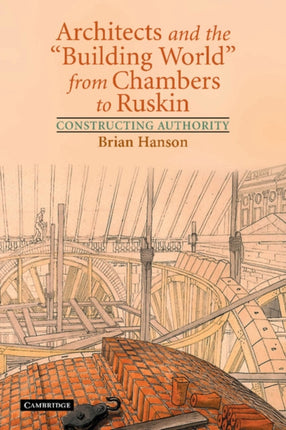 Architects and the Building World from Chambers to Ruskin