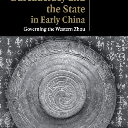 Bureaucracy and the State in Early China