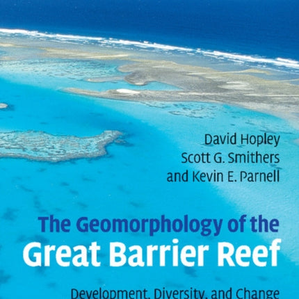 The Geomorphology of the Great Barrier Reef