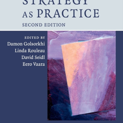 Cambridge Handbook of Strategy as Practice