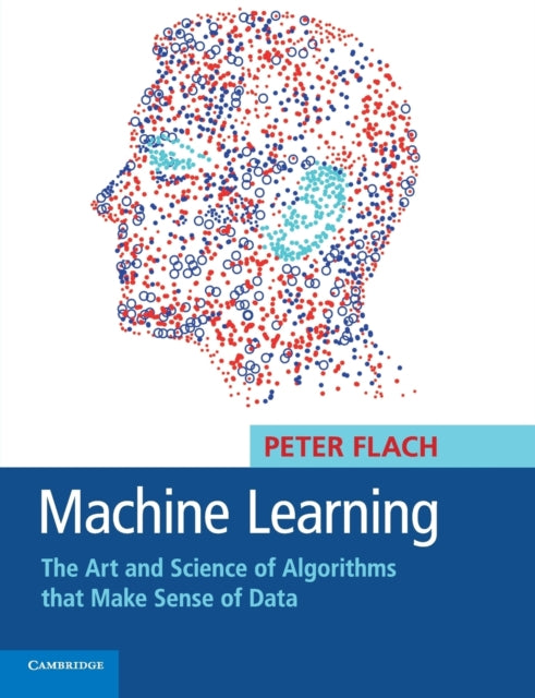 Machine Learning The Art and Science of