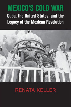 Mexicos Cold War