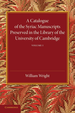 A Catalogue of the Syriac Manuscripts Preserved