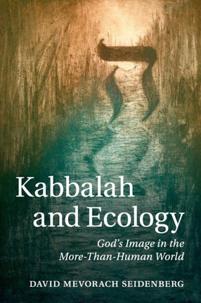 Kabbalah and Ecology Gods Image In The MoreThanHuman World