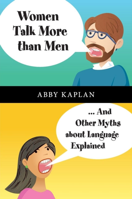 Women Talk More Than Men   And Other Myths About
