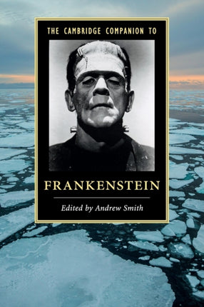 The Cambridge Companion to Frankenstein Cambridge Companions to Literature