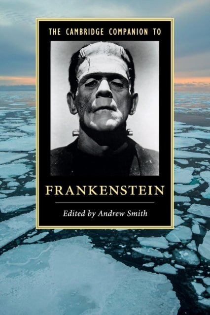 The Cambridge Companion to Frankenstein Cambridge Companions to Literature