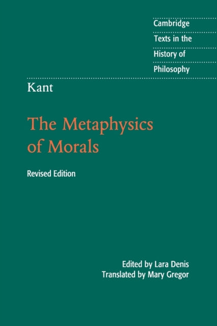Kant The Metaphysics of Morals Cambridge Texts in