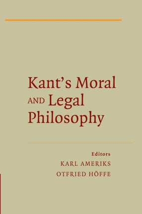 Kants Moral and Legal Philosophy The German Philosophical Tradition