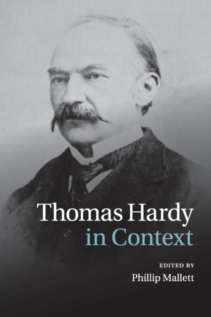 Thomas Hardy in Context Literature in Context