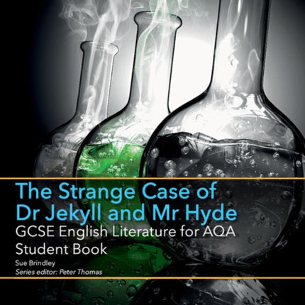 GCSE English Literature for AQA The Strange Case of Dr Jekyll and Mr Hyde Student Book