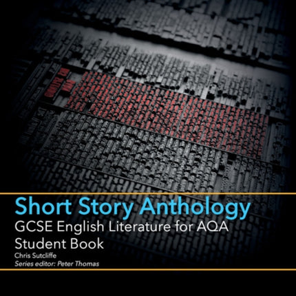 GCSE English Literature for AQA Short Story Anthology Student Book