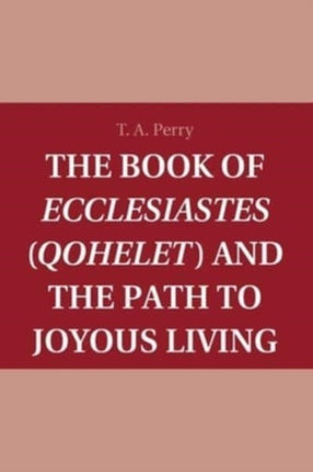 The Book of Ecclesiastes Qohelet and the Path to
