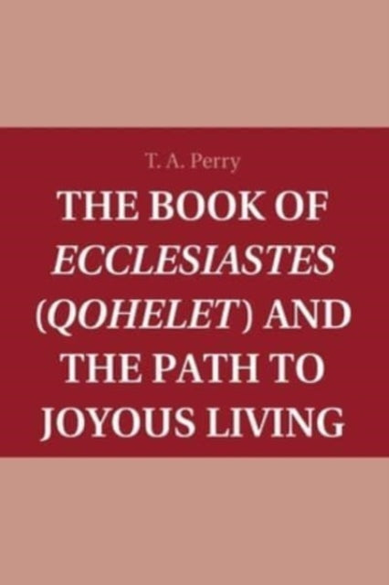 The Book of Ecclesiastes Qohelet and the Path to