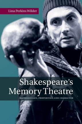 Shakespeares Memory Theatre