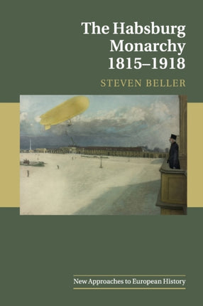 The Habsburg Monarchy 18151918