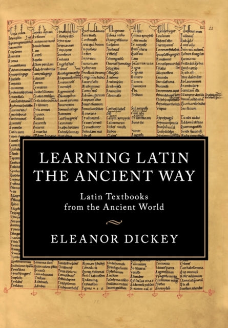 Learning Latin the Ancient Way Latin Textbooks