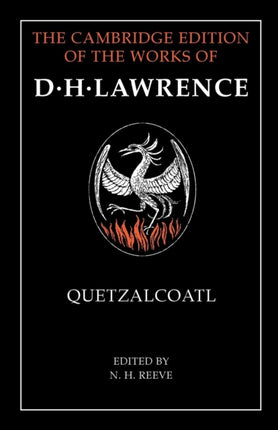 Quetzalcoatl The Cambridge Edition of the Works of D H Lawrence