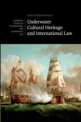 Underwater Cultural Heritage and International             Law